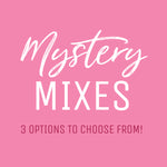 Mystery Mixes