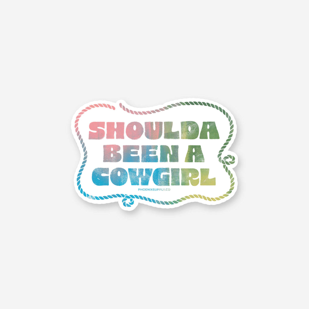 Shoulda Been A Cowgirl Vinyl Sticker