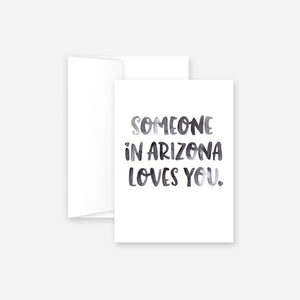 Someone in Arizona Loves You Greeting Card