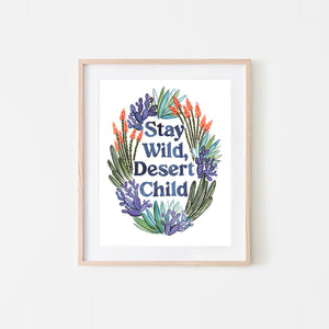 Stay Wild Desert Child Watercolor Art Print